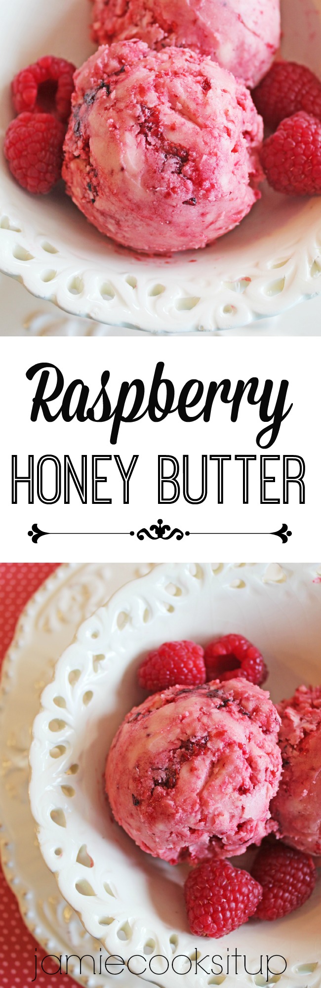 Raspberry Honey Butter from Jamie Cooks It Up!