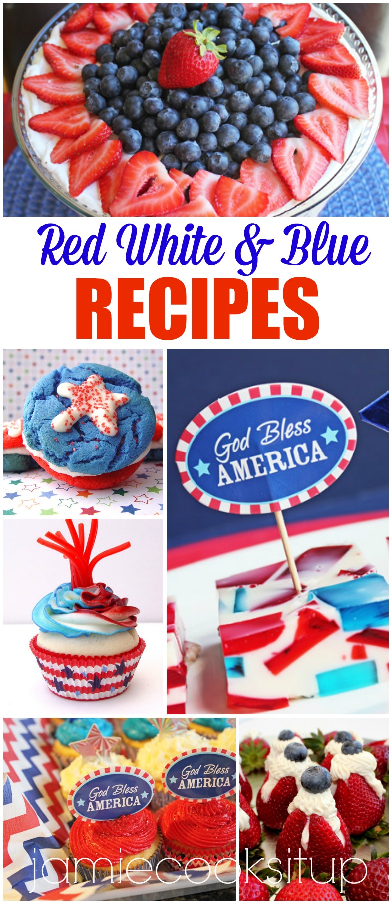 Red White and Blue Recipes from Jamie Cooks It Up!