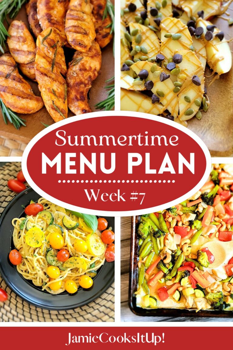 Summertime Menu Plan, Week #7-2026 - Jamie Cooks It Up